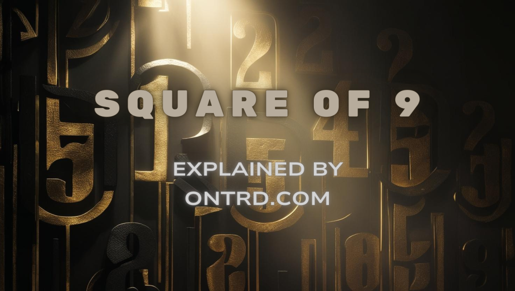 Understanding the Gann Square of Nine and Square Root Formula in Trading